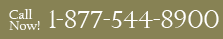 Call Now at 1-877-544-8900